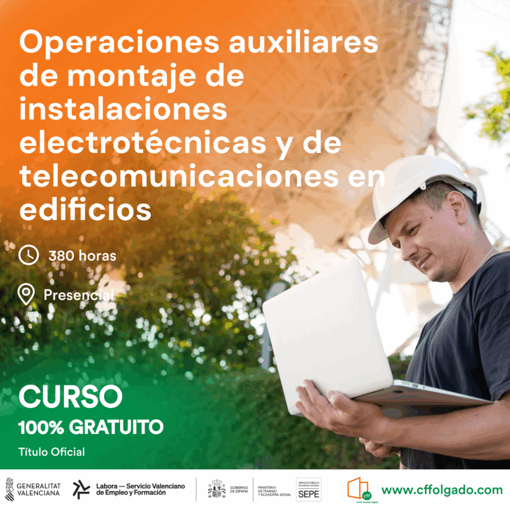 Operaciones auxiliares de montaje de instalaciones electrotécnicas y de telecomunicaciones en edificios