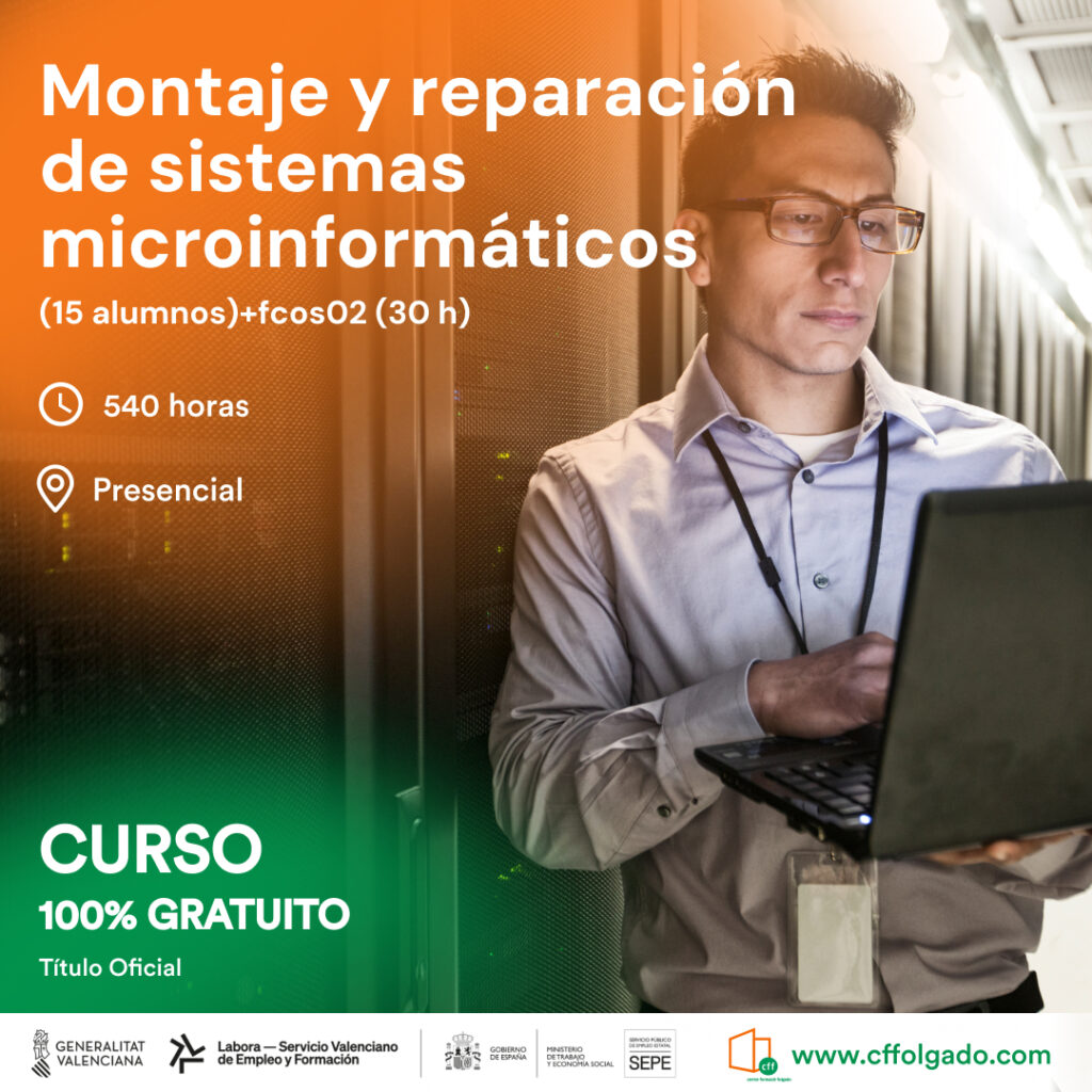 MONTAJE Y REPARACIÓN DE SISTEMAS MICROINFORMÁTICOS (15 alumnos)+FCOS02 (30 H)